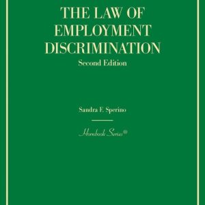 The Law of Employment Discrimination 2nd Edition