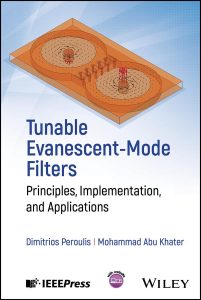 Tunable Evanescent-Mode Filters: Principles, Implementation, and Applications 1st Edition