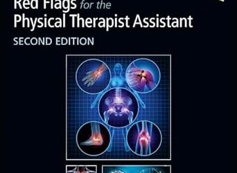 Goodman and Marshall’s Recognizing and Reporting Red Flags for the Physical Therapist Assistant – 2nd edition