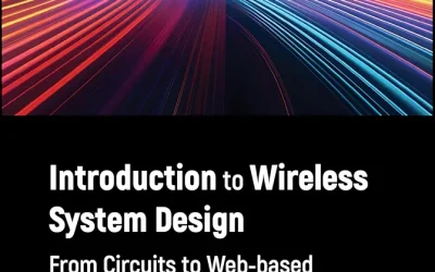 Introduction to Wireless System Design: From Circuits to Web-based Applications 1st Edition