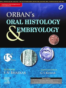 Orban’s Oral Histology and Embryology, 15e