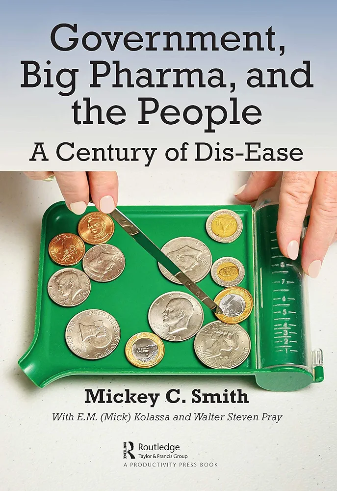 81vt5-Q9ItL._AC_UF1000,1000_QL80_FMwebp_ Government, Big Pharma, and The People: A Century of Dis-Ease 1st Edition