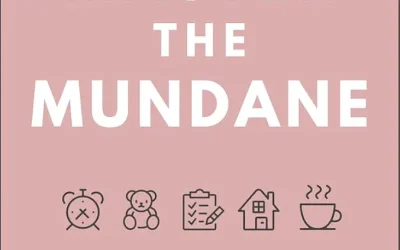 Master the Mundane: How to Manage Life, Home, and Family as a Mom with ADHD