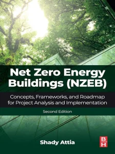 Net Zero Energy Buildings (NZEB): Concepts, Frameworks, and Roadmap for Project Analysis and Implementation 2nd Edition