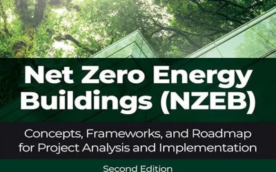 Net Zero Energy Buildings (NZEB): Concepts, Frameworks, and Roadmap for Project Analysis and Implementation 2nd Edition