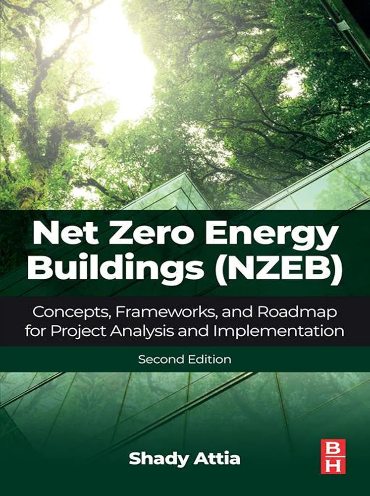 Net Zero Energy Buildings (NZEB) Net Zero Energy Buildings (NZEB): Concepts, Frameworks, and Roadmap for Project Analysis and Implementation 2nd Edition