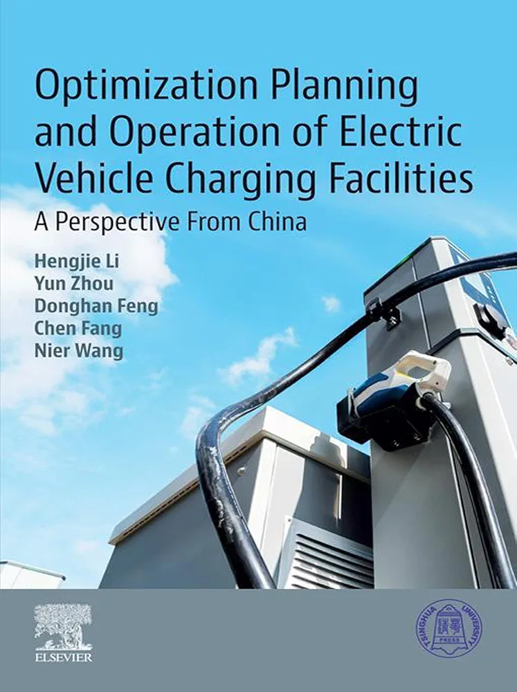 Optimization Planning and Operation of Electric Vehicle Optimization Planning and Operation of Electric Vehicle Charging Facilities: A Perspective From China