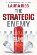 The Strategic Enemy : How to Build and Position a Brand Worth Fighting