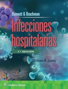 Bennett & Brachman. Infecciones hospitalarias (Spanish Edition), 17th Edition
