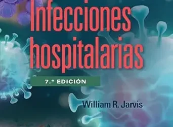 Bennett & Brachman. Infecciones hospitalarias (Spanish Edition), 17th Edition