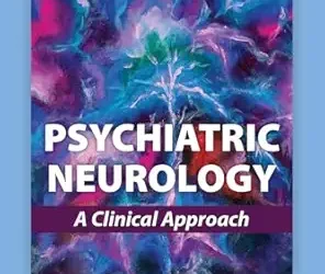 Psychiatric Neurology: A Clinical Approach