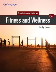 Principles and Labs for Fitness & Wellness, 17th Edition