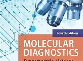 Molecular Diagnostics: Fundamentals, Methods, and Clinical Applications 4th Edition
