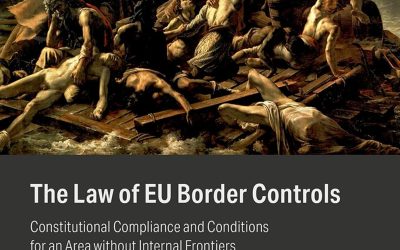 The Law of EU Border Controls: Constitutional Compliance and Conditions for an Area without Internal Frontiers (Oxford Studies in European Law)
