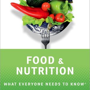 Food and Nutrition: What Everyone Needs to Know® 2nd Edition