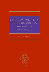 Stone on European Union Design Law: A Practitioners’ Guide 3rd Edition