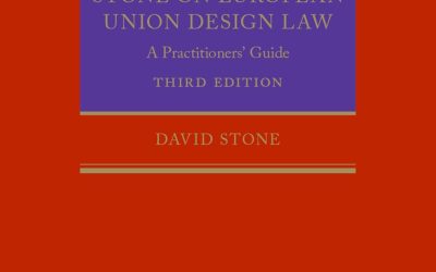 Stone on European Union Design Law: A Practitioners’ Guide 3rd Edition