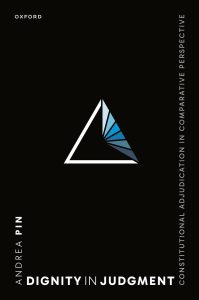 Dignity in Judgment: Constitutional Adjudication in Comparative Perspective