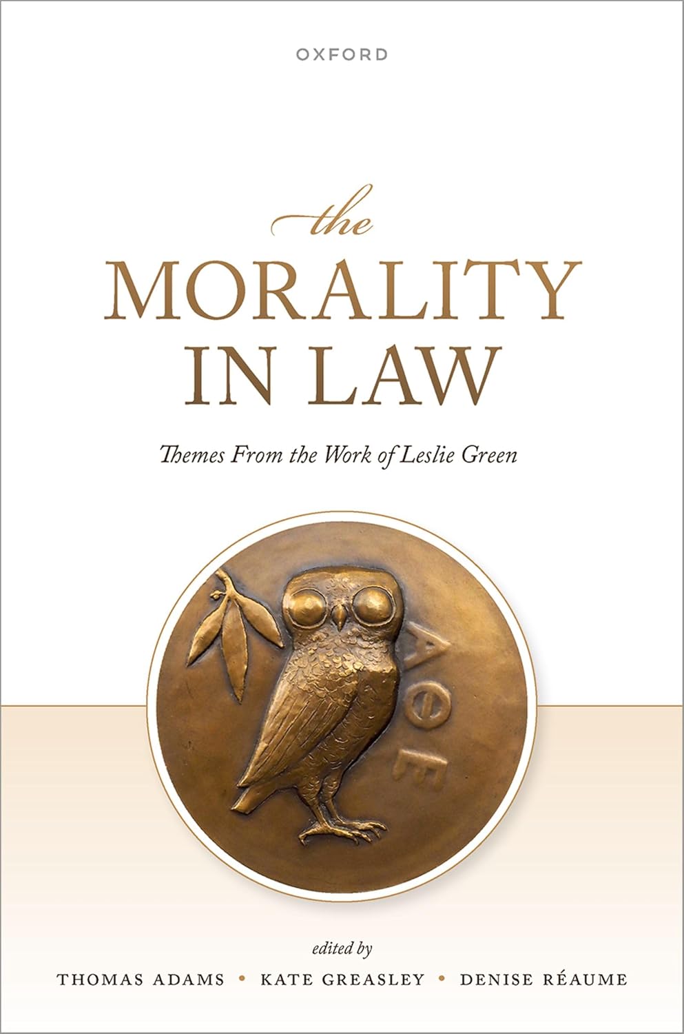 9780198955856 The Morality in Law: Themes from the Work of Leslie Green