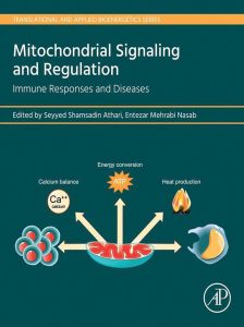 Mitochondrial Signaling and Regulation: Immune Responses and Diseases (Translational and Applied Bioenergetics) 1st Edition