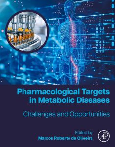Pharmacological Targets in Metabolic Diseases: Challenges and Opportunities 1st Edition