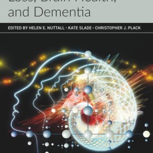 Age-Related Hearing Loss, Brain Health, and Dementia 1st Edition
