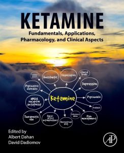 Ketamine: Fundamentals, Applications, Pharmacology, and Clinical Aspects 1st Edition