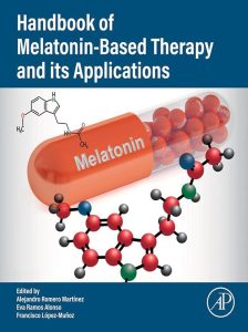 Handbook of Melatonin-Based Therapy and its Applications 1st Edition