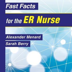 Fast Facts for the ER Nurse Fifth Edition