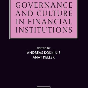 Corporate Governance and Culture in Financial Institutions (Elgar Financial Law and Practice series)