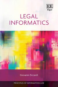 Legal Informatics (Principles of Information Law series)