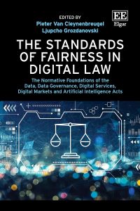 The Standards of Fairness in Digital Law: The Normative Foundations of the Data, Data Governance, Digital Services, Digital Markets and Artificial Intelligence Acts