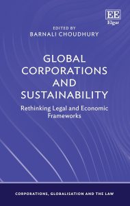 Global Corporations and Sustainability: Rethinking Legal and Economic Frameworks (Corporations, Globalisation and the Law series)