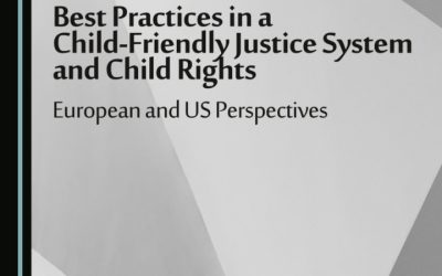 Best Practices in a Child-Friendly Justice System and Child Rights
European and US Perspectives
1st Edition