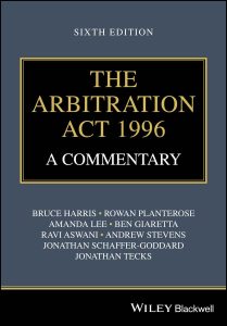 The Arbitration Act 1996: A Commentary 6th Edition
