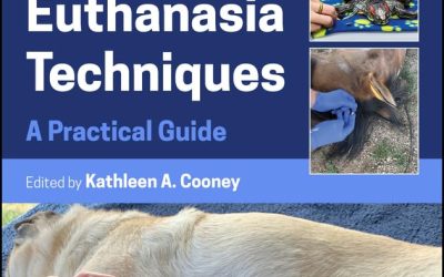Veterinary Euthanasia Techniques: A Practical Guide 2nd Edition
