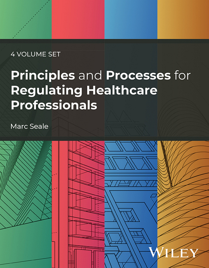 9781394333486.indd Principles and Processes for Regulating Healthcare Professionals, 4 Volume Set 1st Edition