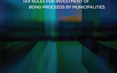 The ABCs of Arbitrage 2025 Edition Tax Rules for Investment of Bond Proceeds by Municipalities