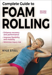 Complete Guide to Foam Rolling 2nd Edition
