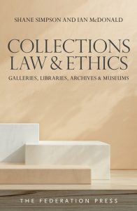 Collections Law & Ethics: Galleries, Libraries, Archives & Museums 1st Edition