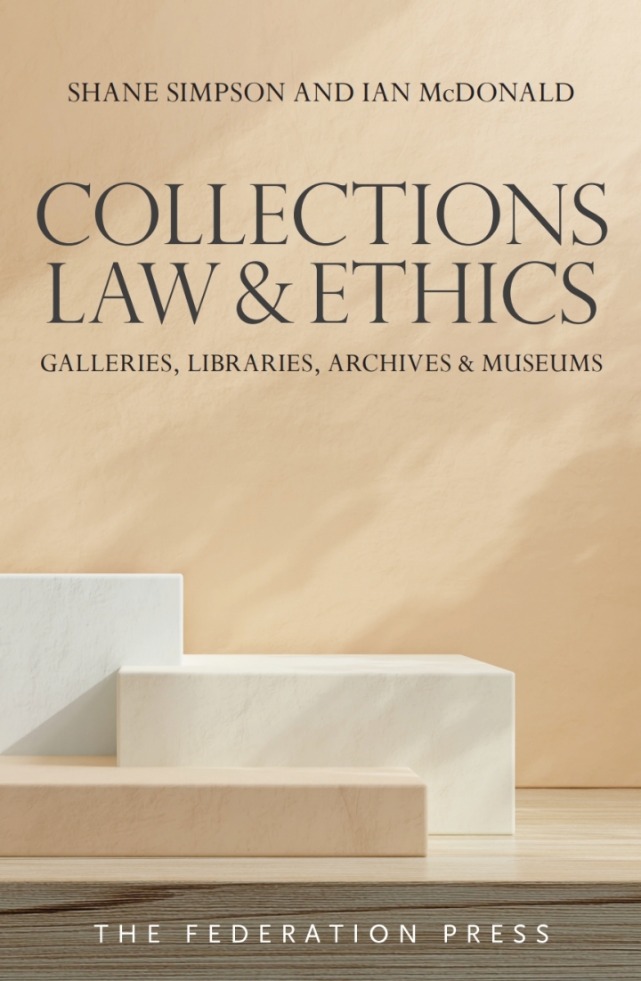 9781760025564 Collections Law & Ethics: Galleries, Libraries, Archives & Museums 1st Edition