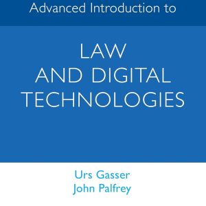 Advanced Introduction to Law and Digital Technologies (Elgar Advanced Introductions series)
