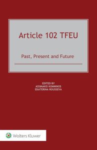 Article 102 TFEU: Past, Present and Future