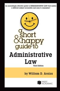 A Short & Happy Guide to Administrative Law 3rd Edition