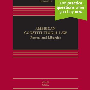 American Constitutional Law: Powers and Liberties [Connected Ebook With Study Center] (Aspen Casebook) 8th Edition