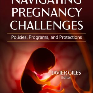 Navigating Pregnancy Challenges: Policies, Programs, and Protections - E