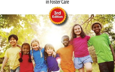 Fostering Health: Health Care for Children and Adolescents in Foster Care 3rd Edition