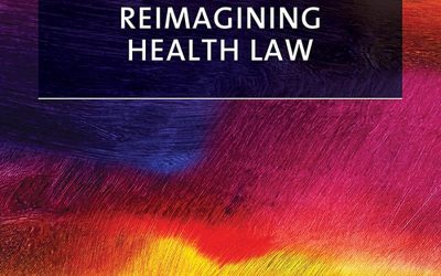 Reimagining Health Law (Elgar Studies in Health and the Law)