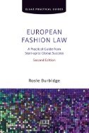 European Fashion Law : A Practical Guide From Start-up to Global Success, Second Edition