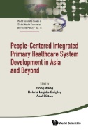 People-centered Integrated Primary Healthcare System Development In Asia And Beyond